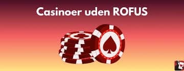 Casino uden ROFUS med 50 Find de bedste muligheder Casino uden ROFUS med 50 Find de bedste muligheder